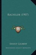 Rachilde (1907) di Ernest Gaubert edito da Kessinger Publishing