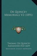 de Quincey Memorials V2 (1891) di Thomas de Quincey edito da Kessinger Publishing