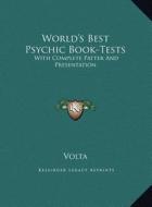 World's Best Psychic Book-Tests: With Complete Patter and Presentation with Complete Patter and Presentation di Volta edito da Kessinger Publishing