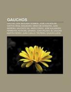 Gauchos di Fuente Wikipedia edito da Books LLC, Reference Series
