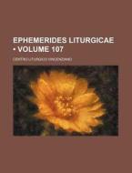 Ephemerides Liturgicae (volume 107) di Centro Liturgico Vincenziano edito da General Books Llc