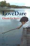 LoveDare di Claude La Vertu edito da Lulu.com