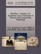 Brinkley V. Hassig U.s. Supreme Court Transcript Of Record With Supporting Pleadings di Fred S Jackson, William A Smith edito da Gale, U.s. Supreme Court Records