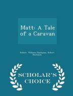 Matt di Robert Buchanan Robe Williams Buchanan edito da Scholar's Choice