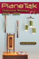 PlaneTalk Collected Writings 2013-2014 di Donald J. Degracia edito da Lulu.com