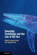 Emerging Technology And The Law Of The Sea edito da Cambridge University Press