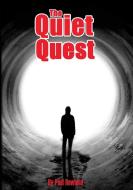 The Quiet Quest di Paul Rowland edito da Lulu.com