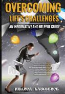 Overcoming Life's Challenges di Franca Lawrence edito da Lulu.com