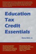 Education Tax Credit Essentials di Dana Bell edito da Lulu.com