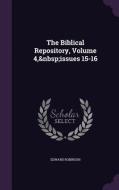 The Biblical Repository, Volume 4, Issues 15-16 di Edward Robinson edito da Palala Press