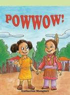 Powwow di Catherine Mangieri edito da Rosen Publishing Group