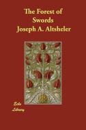 The Forest of Swords di Joseph A. Altsheler edito da PAPERBACKSHOPS.CO