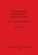 Merovingian Archaeology of South-west Gaul, Volume II di Edward James edito da British Archaeological Reports Oxford Ltd