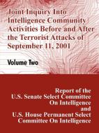 Joint Inquiry Into Intelligence Community Activities Before and After the Terrorist Attacks of September 11, 2001 (Volum di U. S. Congress, Committee on Intelligence U. S. Senate, Committee on Intelligence U. S. House edito da INTL LAW & TAXATION PUBL