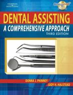 Dental Assisting: A Comprehensive Approach, Text and Workbook Pkg di Delmar Publishers, Donna J. Phinney edito da CENGAGE LEARNING