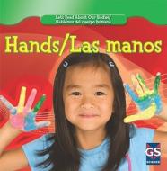 Hands/Las Manos di Cynthia Klingel, Robert B. Noyed edito da Gareth Stevens Publishing