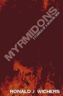 Myrmidons: Etchings of a Modern War di Myrm Ronald John Wichers edito da Booksurge Publishing