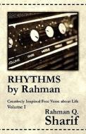 Rhythms By Rahman di Rahman Q Sharif edito da America Star Books