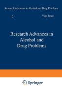 Research Advances in Alcohol and Drug Problems di Frederick B. Glaser, Yedy Israel, Harold Kalant, Robert E. Popham, Wolfgang Schmidt, Reginald G. Smart edito da Springer US