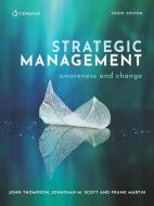 Strategic Management Awareness And Change di John Thompson, Jonathan Scott, Frank Martin edito da Cengage Learning Emea