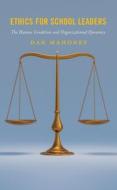 Ethics For School Leaders di Dan Mahoney edito da Rowman & Littlefield