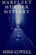 Marfleet Murder Mystery di Mike Covell edito da Createspace