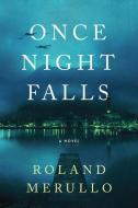 Once Night Falls di Roland Merullo edito da LAKE UNION PUB