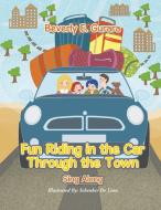 Fun Riding in the Car Through the Town di Beverly Gurara edito da Xlibris