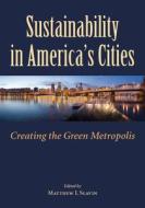 Sustainability In America's Cities edito da Island Press