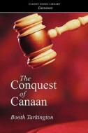 The Conquest of Canaan di Booth Tarkington edito da CLASSIC BOOKS LIB