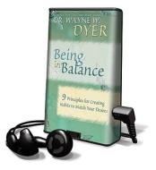 Being in Balance di Wayne W. Dyer edito da Hay House