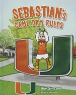 Sebastian's Game Day Rules di Sherri Graves Smith edito da Mascot Books
