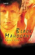 Black Mahogany di Emily Carrington edito da Loose Id, LLC
