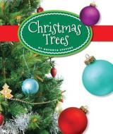 Christmas Trees di Kathryn Stevens edito da CHILDS WORLD