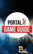 Portal 2 Game Guide di Pro Gamer edito da LIGHTNING SOURCE INC