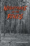 Nightmare in the Pines di Tonya Keenan edito da Page Publishing Inc