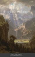 Collected Stories - Volume 2 di Jack Karolewski edito da Lulu.com