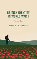 British Identity In World War di Mary K. Laurents edito da Rowman & Littlefield