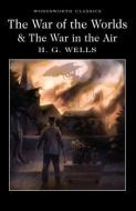 The War Of The Worlds And The War In The Air di H. G. Wells edito da Wordsworth Editions Ltd