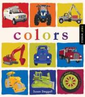 First Wheels: Colors: With Color Wheel to Mix and Match di Susan Steggall edito da Frances Lincoln Children's Bks
