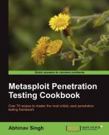 Metasploit Penetration Testing Cookbook di Abhinav Singh edito da Packt Publishing