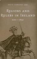 Regions and Rulers in Ireland, C.1100-C.1650 di Edwards edito da FOUR COURTS PR