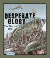 Desperate Glory di John Wilson edito da Napoleon Publishing