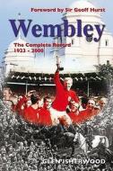Wembley di Glen Isherwood edito da Sportsbooks Ltd