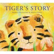 Tiger's Story di Harriet Blackford edito da Boxer Books Limited