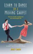 Learn to Dance on a Moving Carpet di Jacky Dakin edito da Australian Academic Press