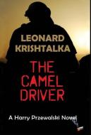 The Camel Driver di Krishtalka Leonard Krishtalka edito da Anamcara Press Llc