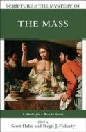 Scripture & the Mystery of the Mass di Edward Sri, Scott Hahn, Thomas Nash edito da EMMAUS ROAD