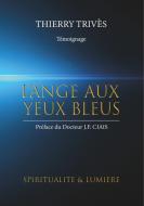 L'Ange aux yeux bleus di Thierry Trives edito da Books on Demand