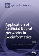 Application Of Artificial Neural Networks In Geoinformatics edito da Mdpi Ag